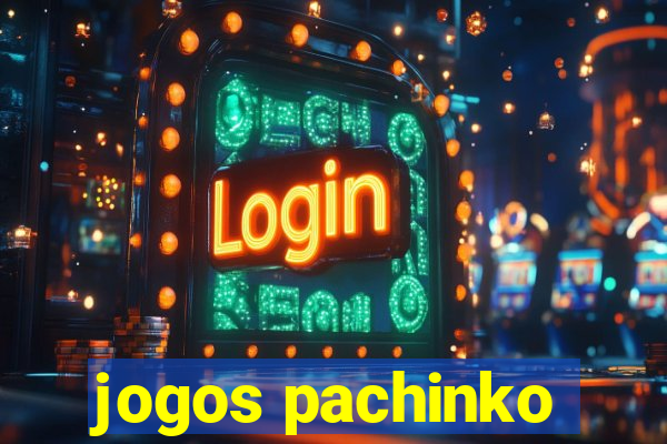 jogos pachinko